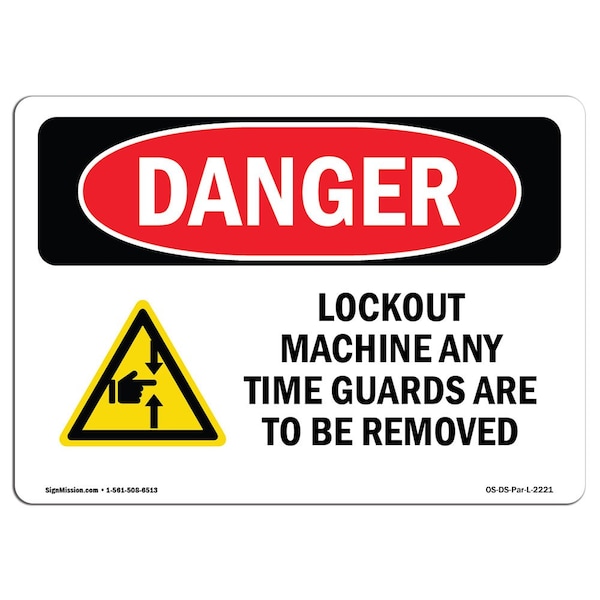 OSHA Sign, Lockout Machine Any Time Guards, 14in X 10in Rigid Plastic, 14" W, 10" H, Landscape